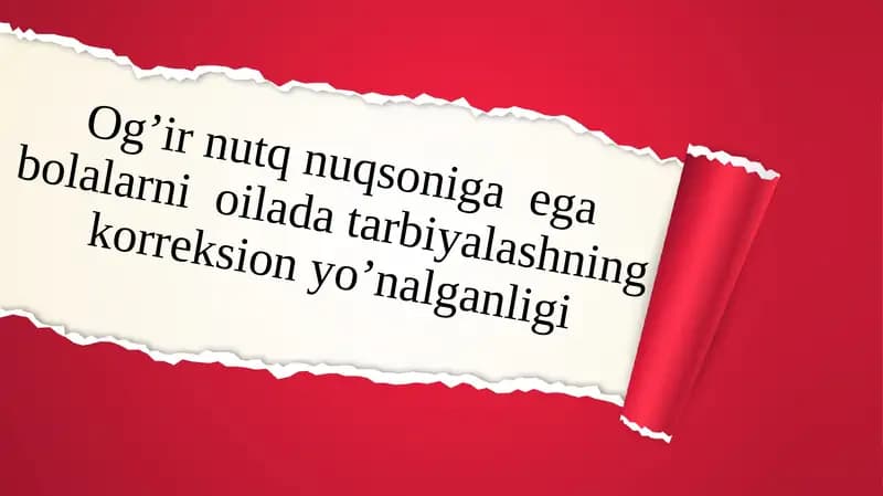 Dizartriya va Rinolaliya nutqnuqsonini oilada tarbiyalash usullari