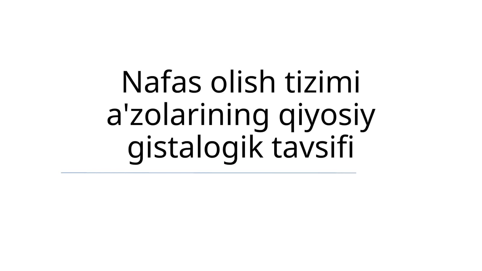 Nafas olish tizimi a'zolarining qiyosiy gistalogik tavsifi