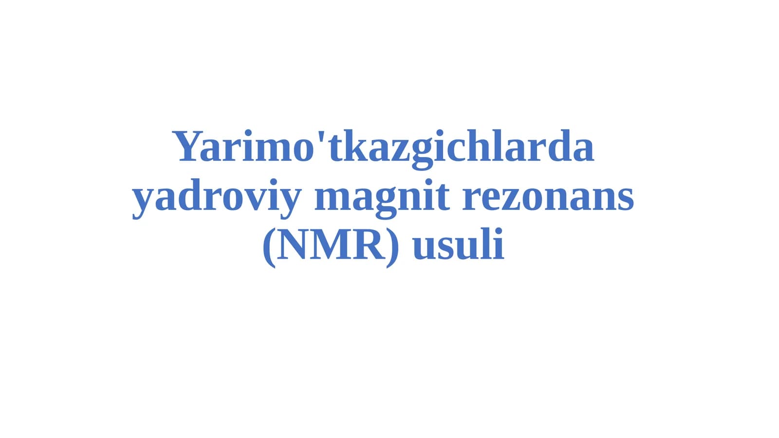 Yarimo'tkazgichlarda yadroviy magnit rezonans (NMR)