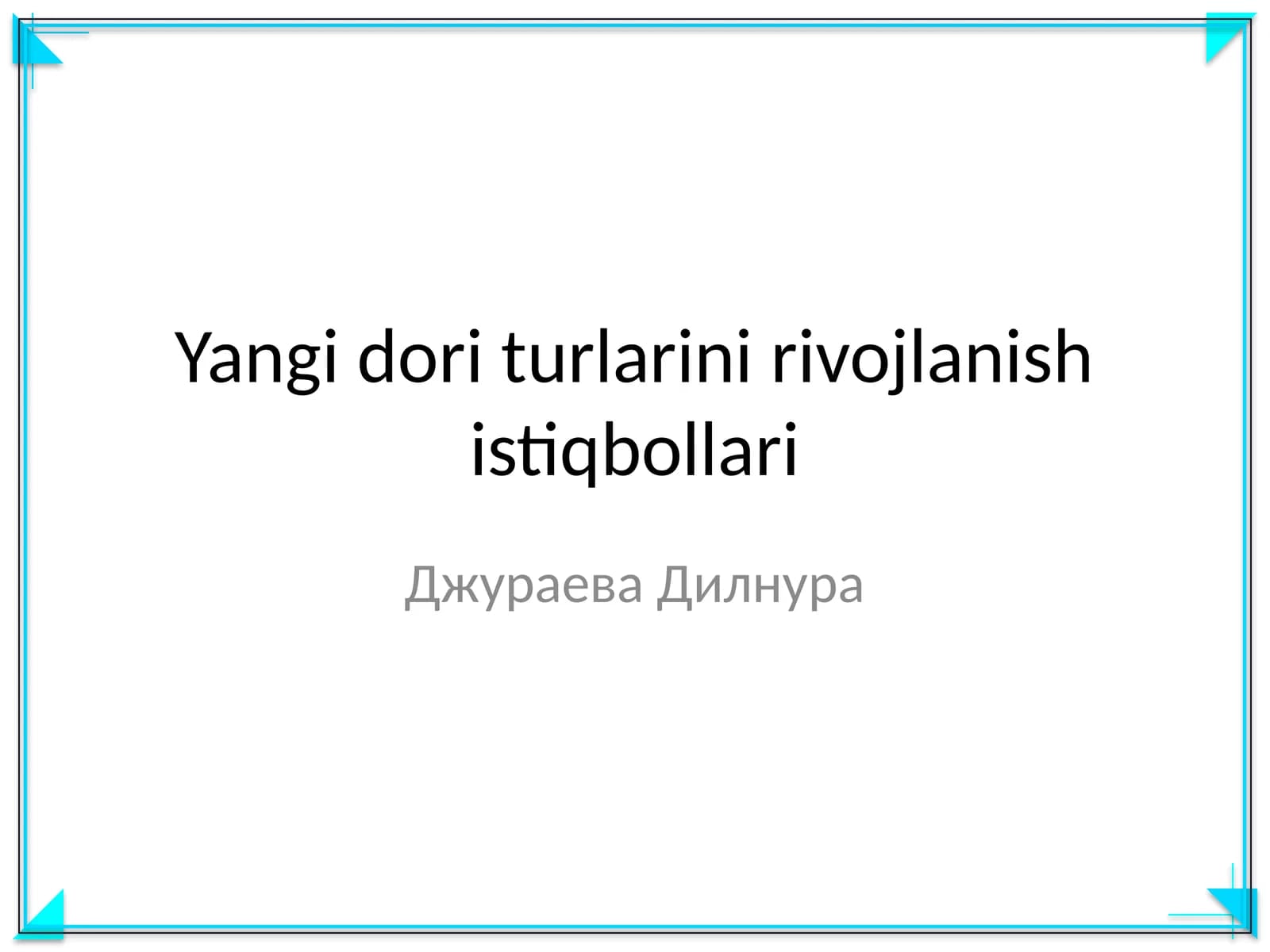 Yangi dori turlarini rivojlanish istiqbollari