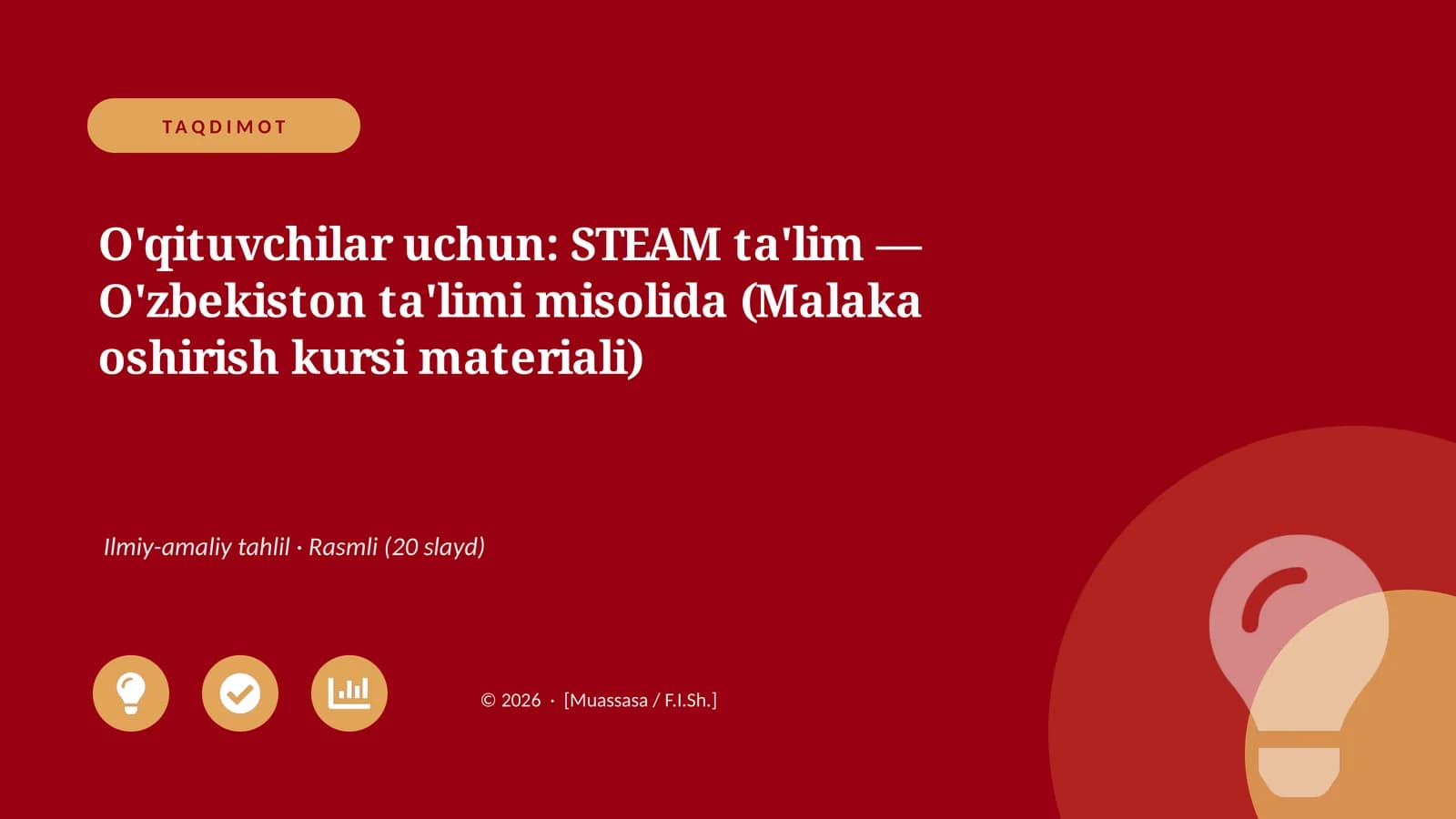 STEAM ta'lim — O'zbekiston ta'limi misolida (Malaka oshirish kursi materiali)