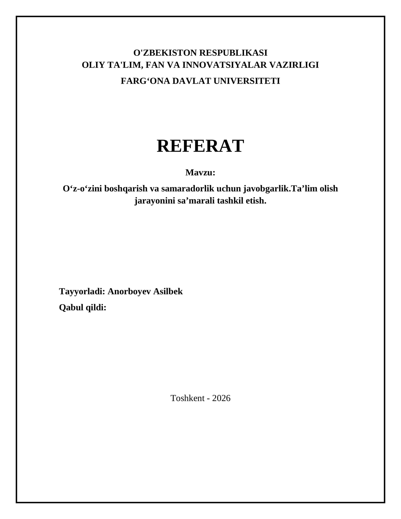 Oʻz-oʻzini boshqarish va samaradorlik uchun javobgarlik.Taʼlim olish jarayonini saʼmarali tashkil etish
