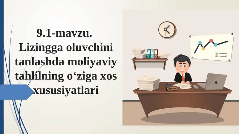 Lizinggaoluvchini tanlashda moliyaviy tahlilning o‘ziga xos xususiyatlari