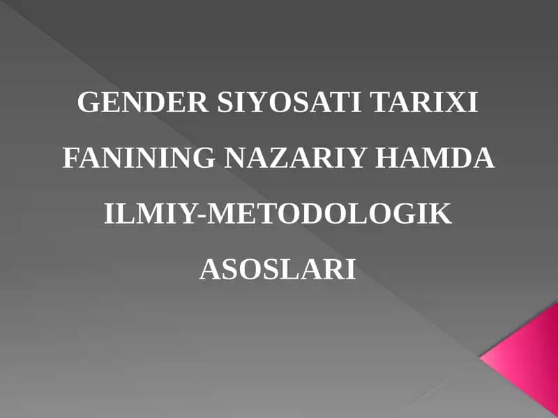 GENDER SIYOSATI TARIXI FANINING NAZARIY HAMDA ILMIY-METODOLOGIK ASOSLARI