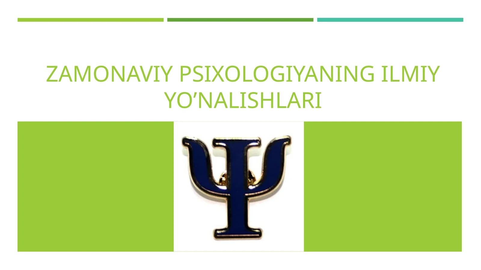 Zamonaviy psixologiyaning ilmiy yo’nalishlari