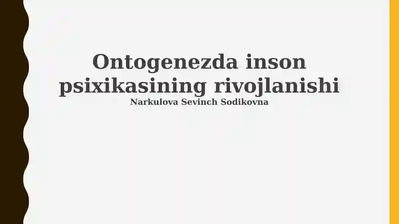 Ontogenezda inson psixikasining rivojlanishi