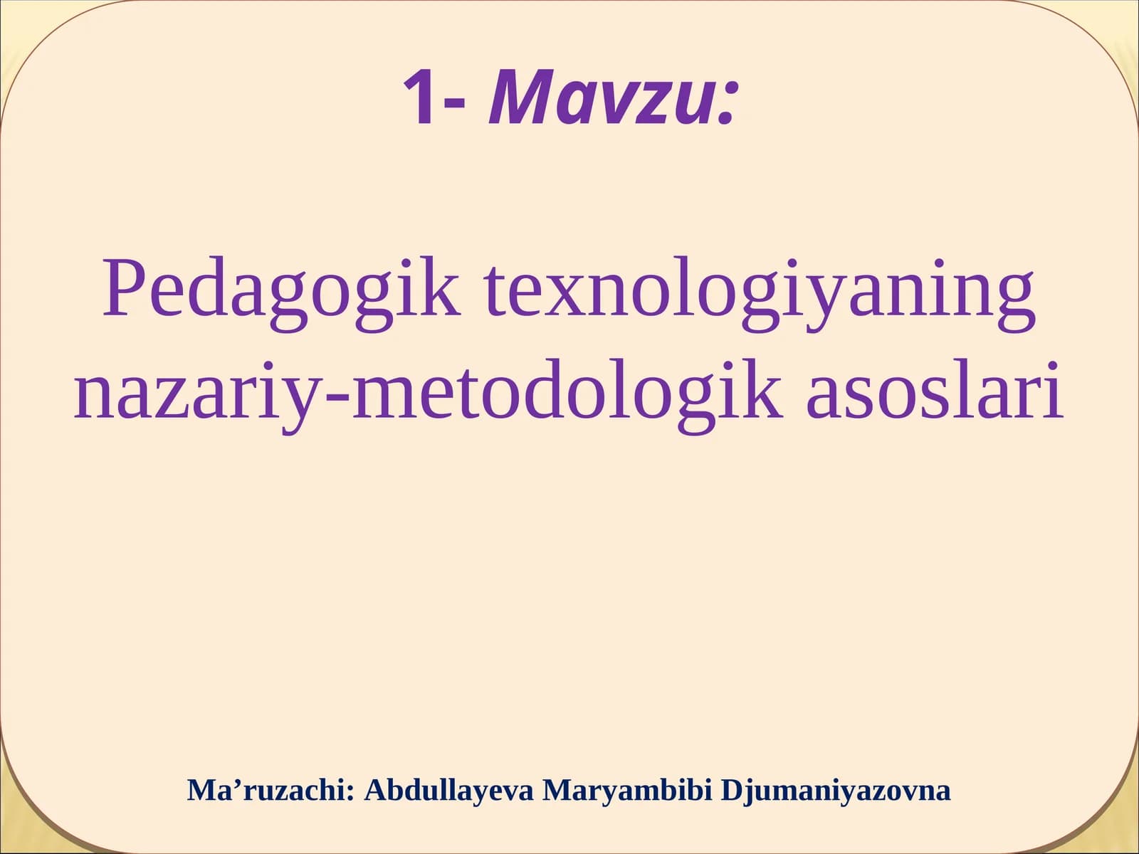 Pedagogik texnologiyaning nazariy-metodologik asoslari