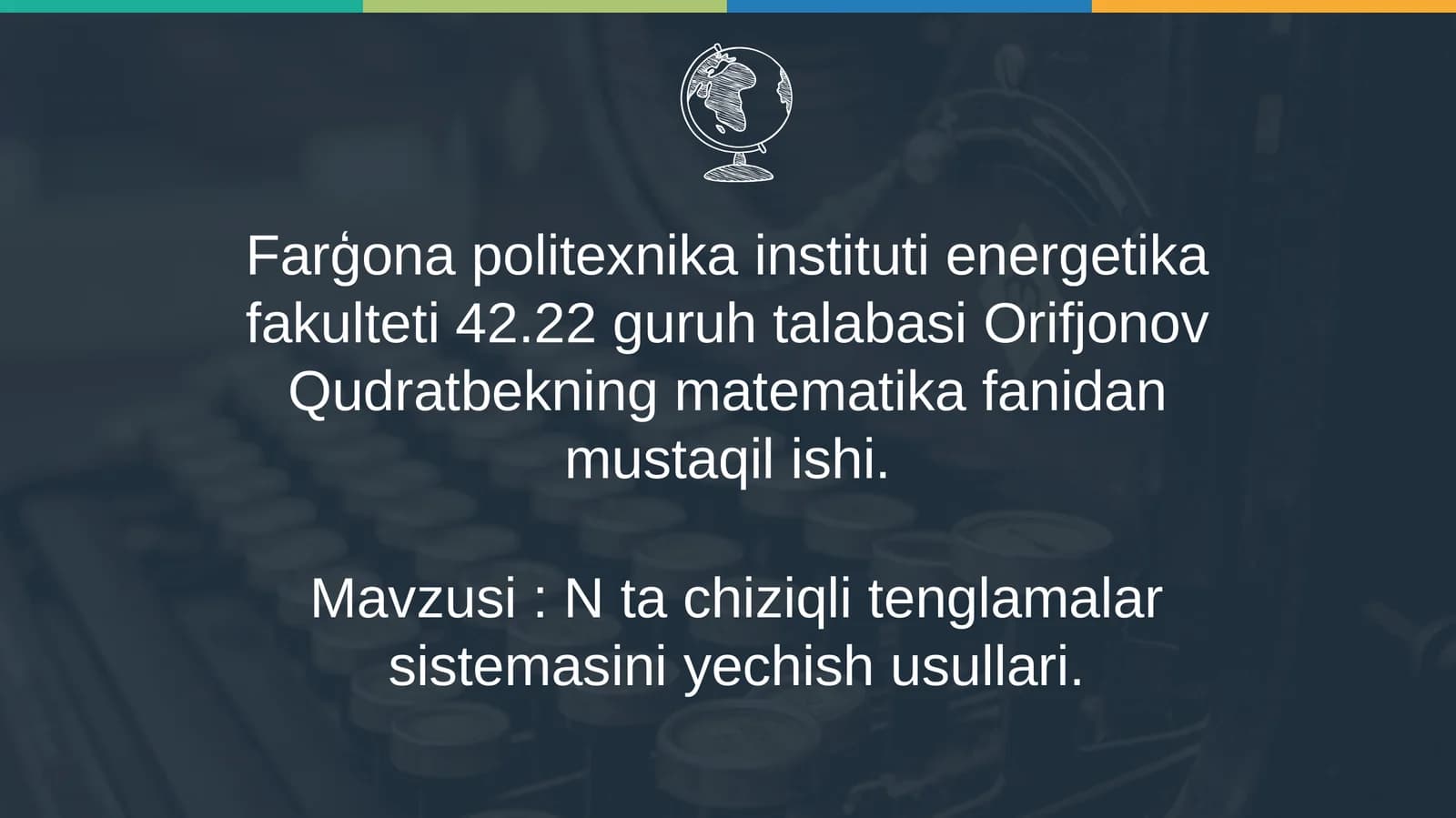 N ta chiziqli tenglamalar sistemasini yechish usullari