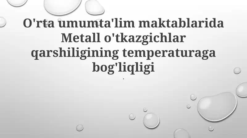 Metall o'tkazgichlar qarshiligi va temperaturaga bog'liq