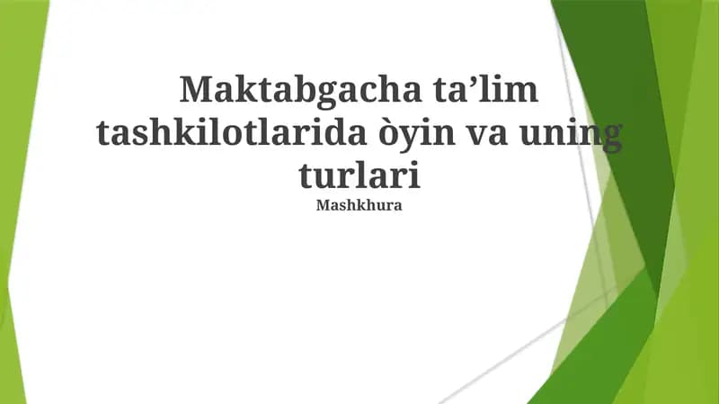 Maktabgacha ta’lim tashkilotlarida o'yin va uning turlari