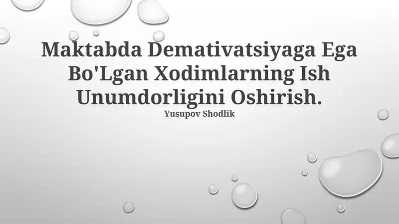 Maktabda Demativatsiyaga Ega Bo'Lgan Xodimlarning Ish Unumdorligini Oshirish