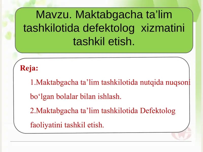 Maktabgacha ta’lim tashkilotida defektolog  xizmatini tashkil etish.