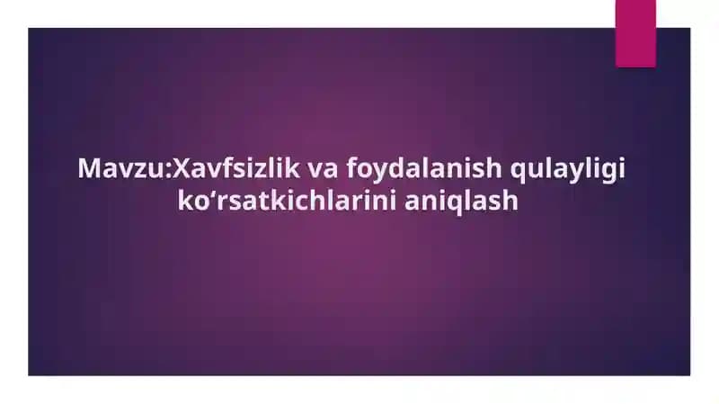 Xavfsizlik va foydalanish qulayligi koʻrsatkichlarini aniqlash