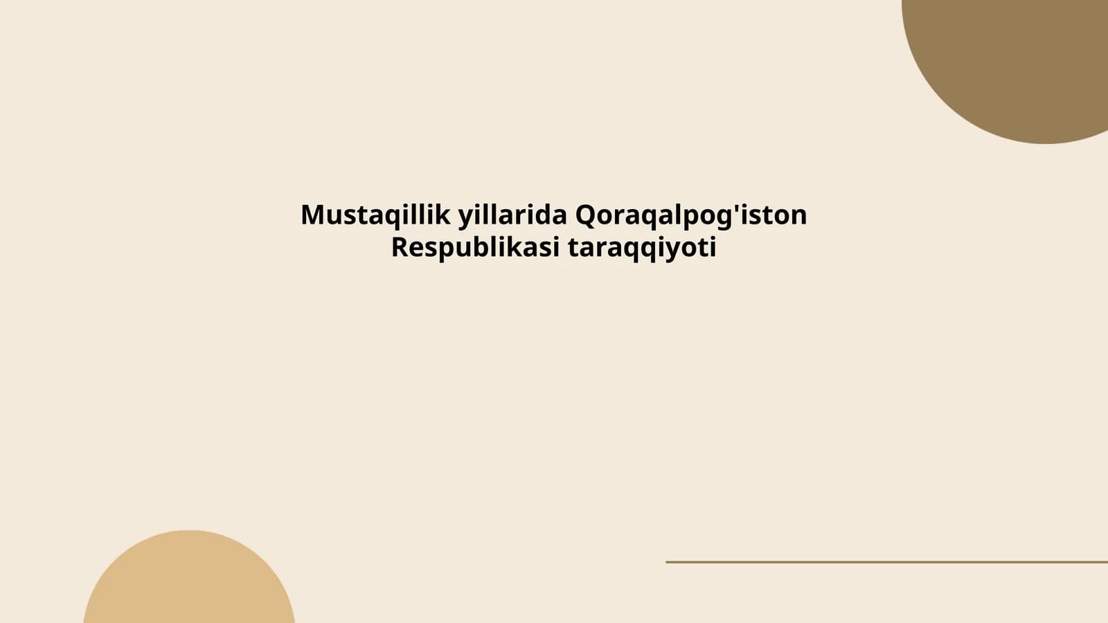 Mustaqillik yillarida Qoraqalpog'iston Respublikasi taraqqiyoti