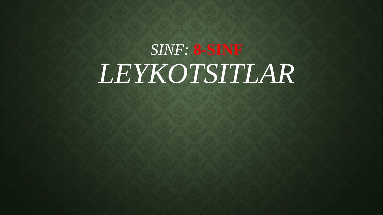 Sinf:8-sinfLeykotsitlar
