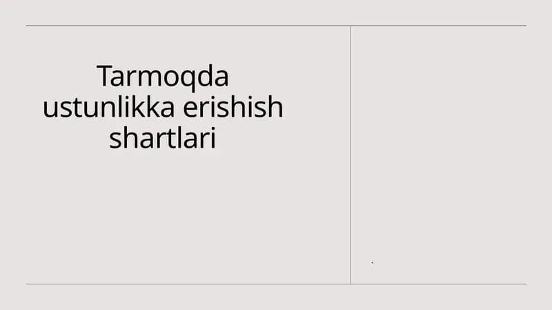 Tarmoqda ustunlikka erishish shartlari