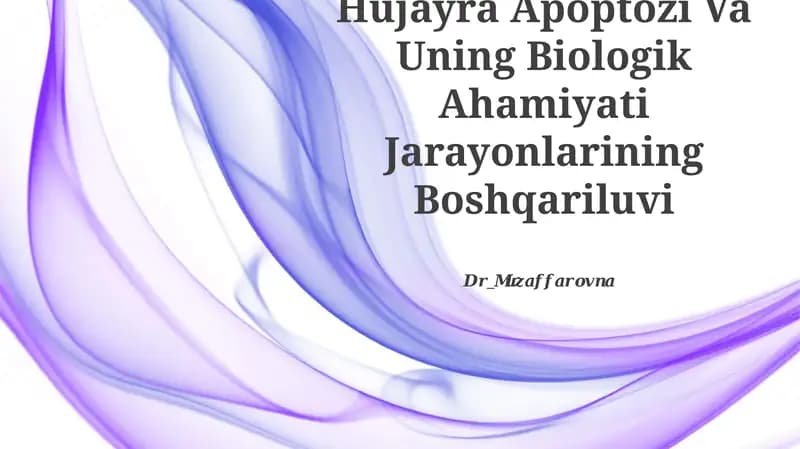 Hujayra Apoptozi Va Uning Biologik Ahamiyati Jarayonlarining Boshqariluvi