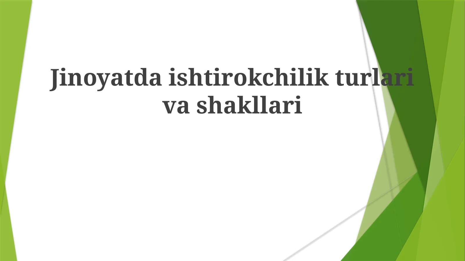 Jinoyatda ishtirokchilik turlari va shakllari