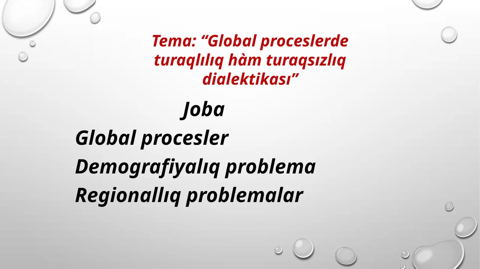 Global proceslerde turaqlılıq hàm turaqsızlıq dialektikası
