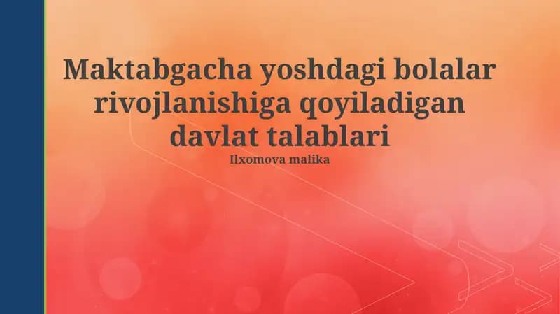 Maktabgacha yoshdagi bolalar rivojlanishiga qoyiladigan davlat talablari