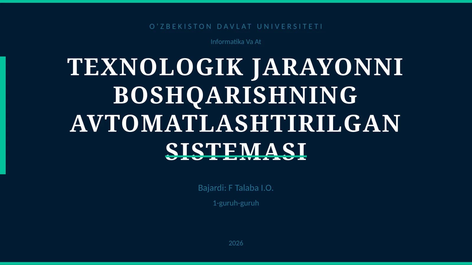 TEXNOLOGIK JARAYONNI BOSHQARISHNING AVTOMATLASHTIRILGAN SISTEMASI