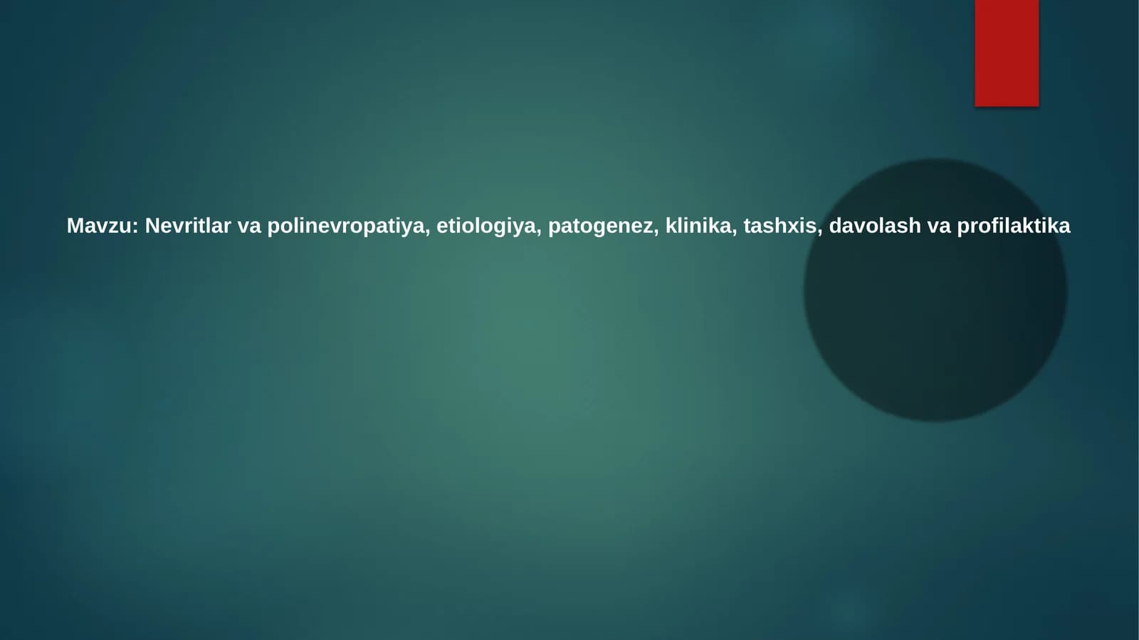 Nevritlar va polinevropatiya, etiologiya, patogenez, klinika, tashxis,davolash va profilaktika