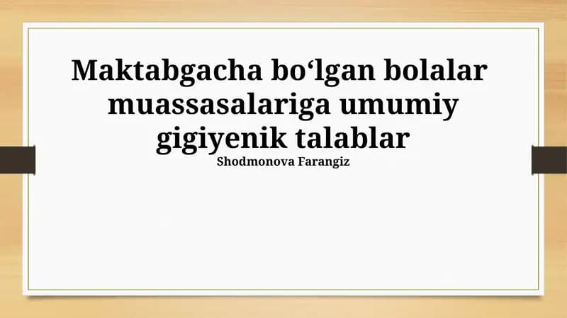 Maktabgacha boʻlgan bolalar muassasalariga umumiy gigiyenik talablar