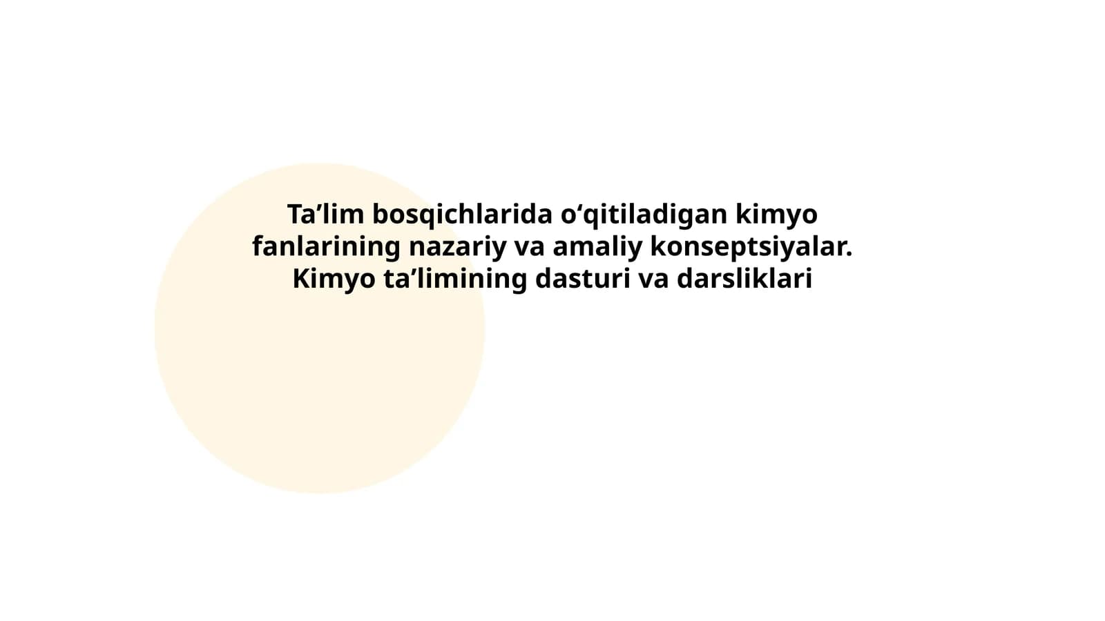 Taʼlim bosqichlarida oʻqitiladigan kimyo fanlarining nazariy va amaliy konseptsiyalar. Kimyo taʼlimining dasturi va darsliklari