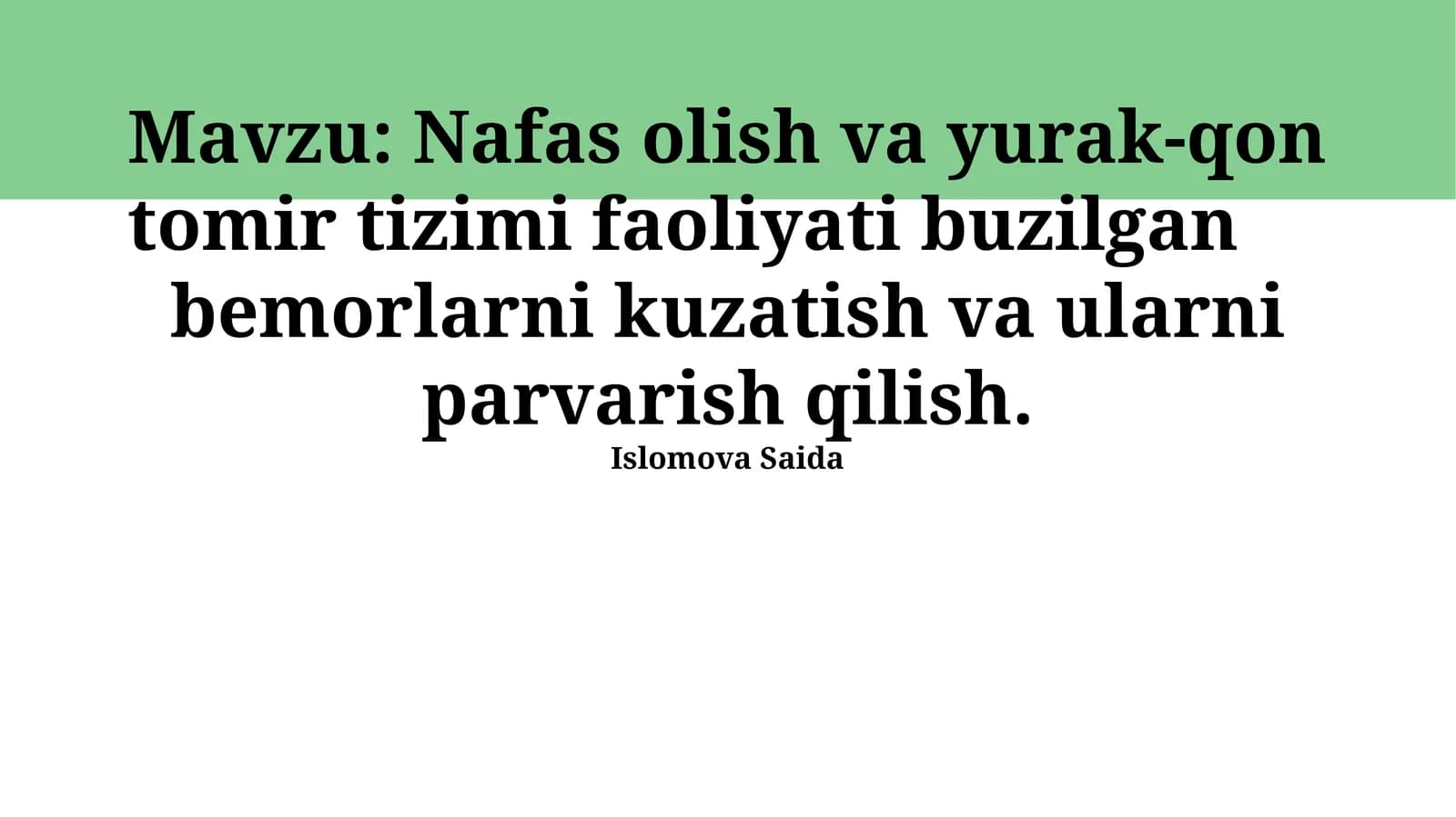 Nafas olish va yurak-qon tomir tizimi faoliyati buzilgan bemorlarni kuzatish va ularni parvarish qilish