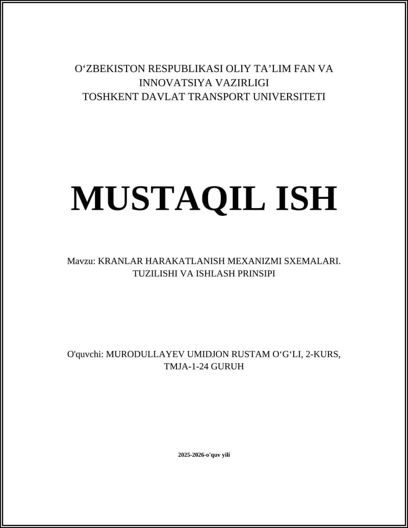 KRANLAR HARAKATLANISH MEXANIZMI SXEMALARI. TUZILISHI VA ISHLASH PRINSIPI