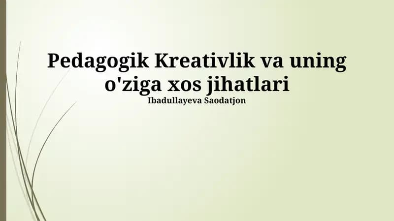 Pedagogik Kreativlik va uning o'ziga xos jihatlari