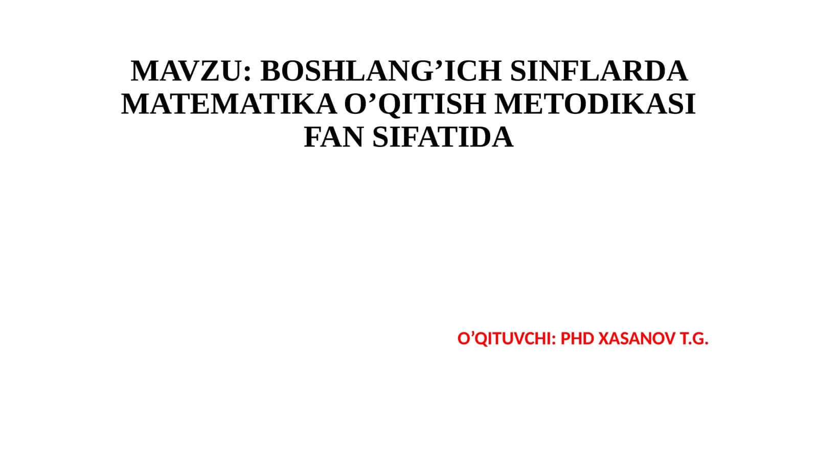 BOSHLANG’ICH SINFLARDA MATEMATIKA O’QITISH METODIKASI