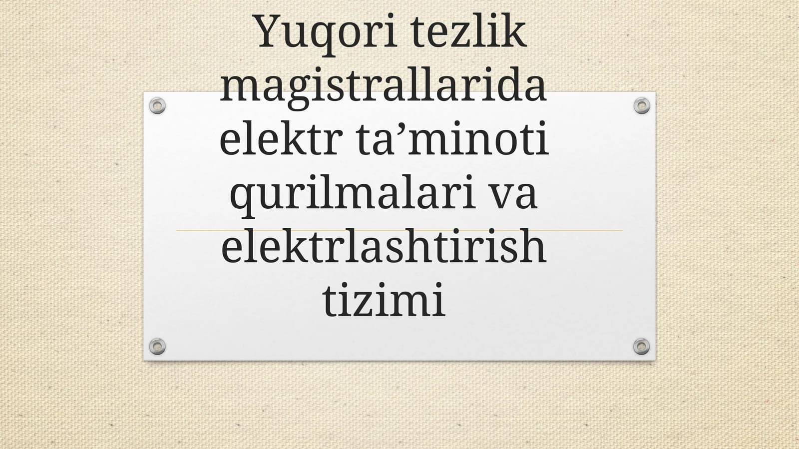 Yuqori tezlik magistrallarida elektr ta’minoti qurilmalari va elektrlashtirish tizimi