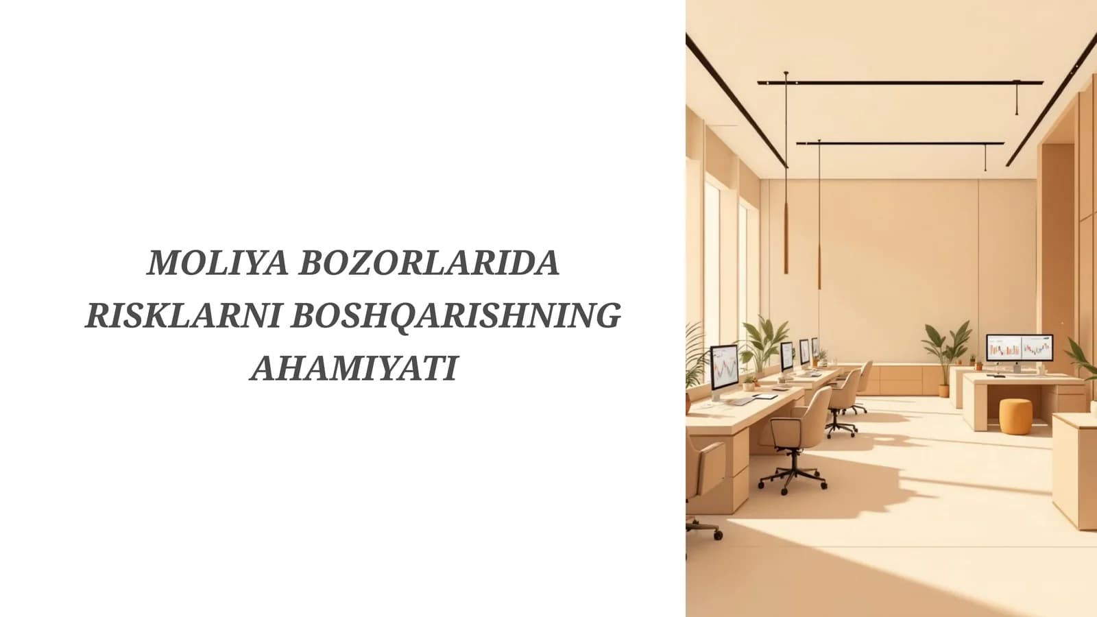 MOLIYA BOZORLARIDA RISKLARNI BOSHQARISHNING AHAMIYATI