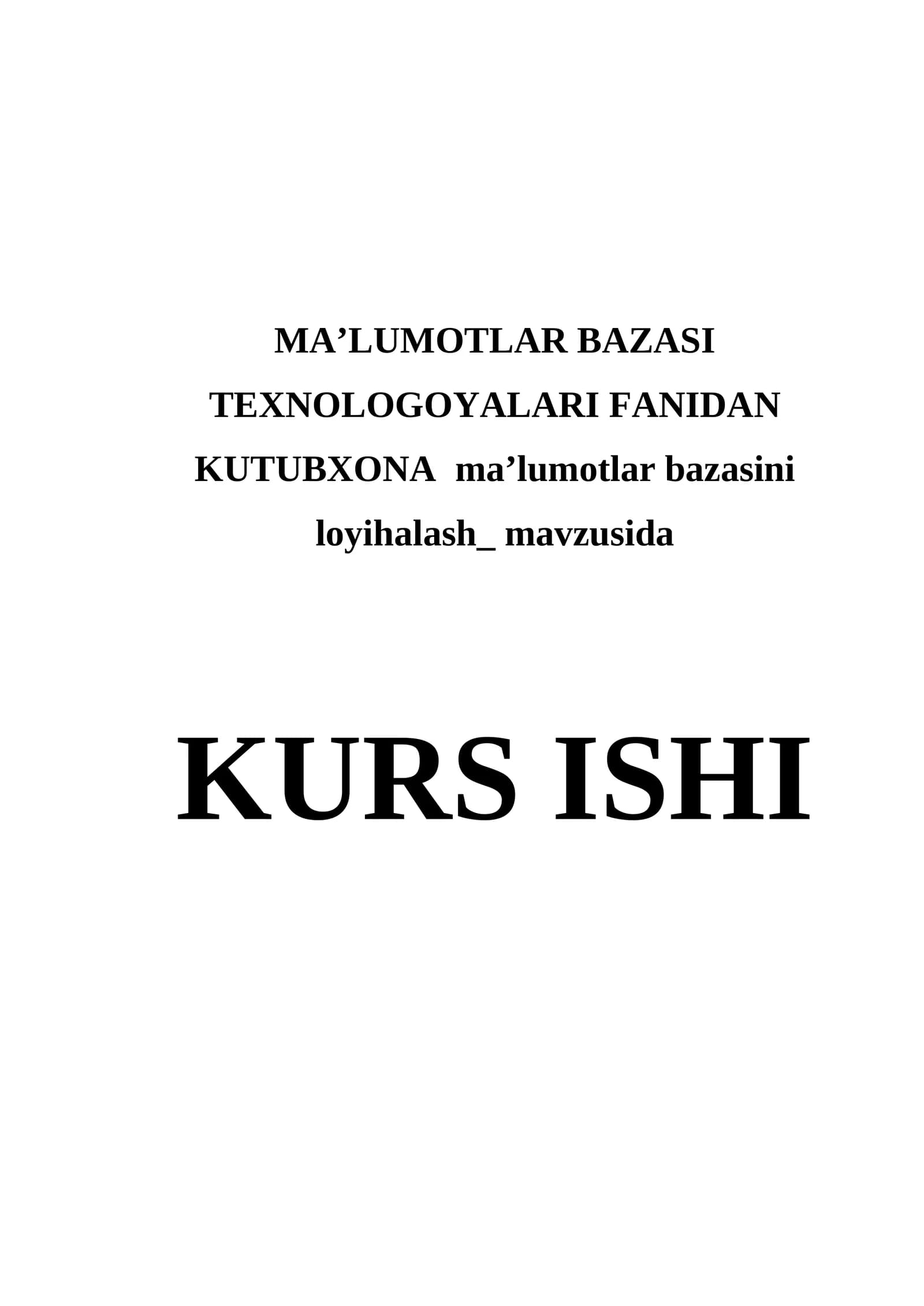MA’LUMOTLAR BAZASI TEXNOLOGOYALARI FANIDAN