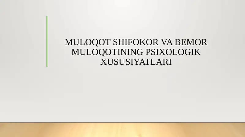 MULOQOT SHIFOKOR VA BEMOR MULOQOTINING PSIXOLOGIK XUSUSIYATLARI