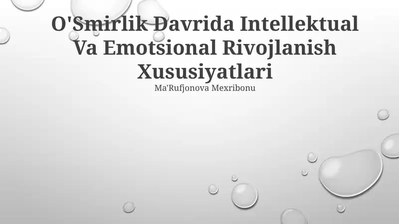 O'Smirlik Davrida Intellektual Va Emotsional Rivojlanish Xususiyatlari