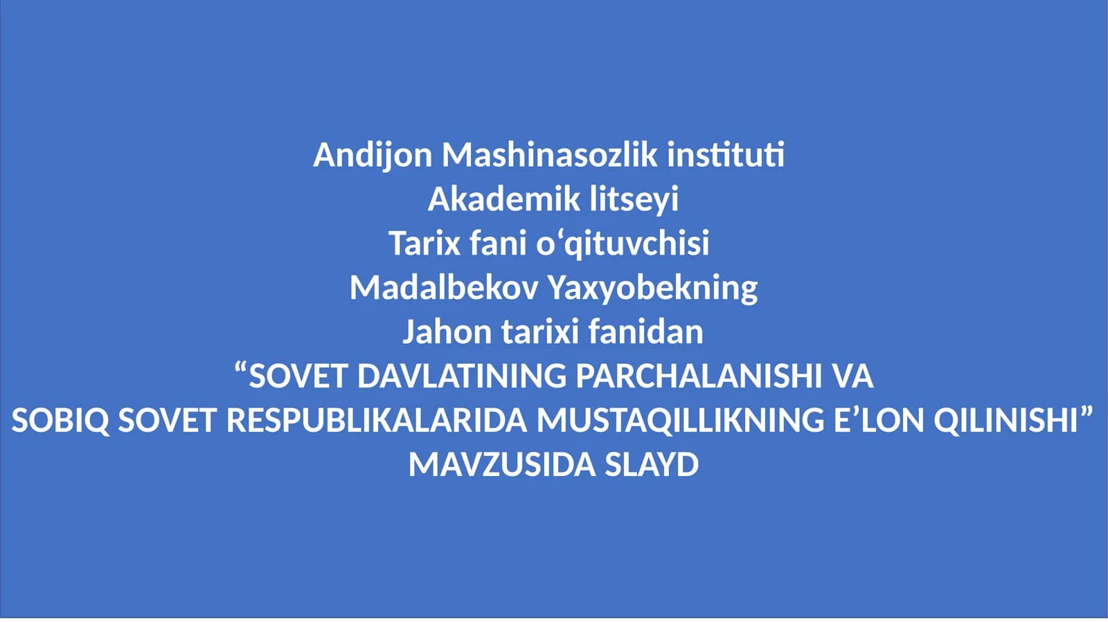 SOVET DAVLATINING PARCHALANISHI VA SOBIQ SOVET RESPUBLIKALARIDA MUSTAQILLIKNING E’LON QILINISHI