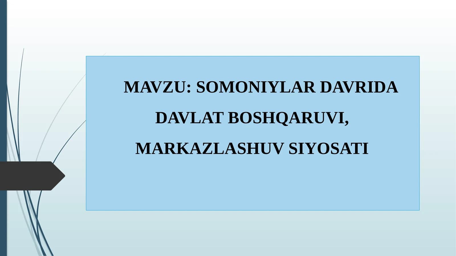 SOMONIYLAR DAVRIDA DAVLAT BOSHQARUVI, MARKAZLASHUV SIYOSATI