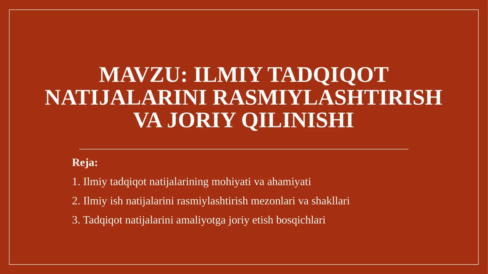 Ilmiy tadqiqot natijalarini rasmiylashtirish va joriy qilinishi