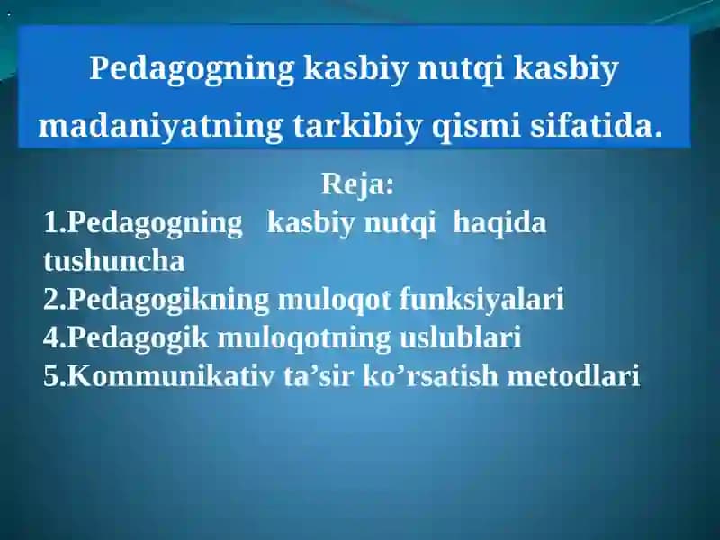 Pedagogning kasbiy nutqi kasbiy madaniyatning tarkibiy qismi sifatida.
