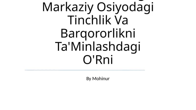 O'Zbekistonning Markaziy Osiyodagi Tinchlik Va Barqororlikni Ta'Minlashdagi O'Rni