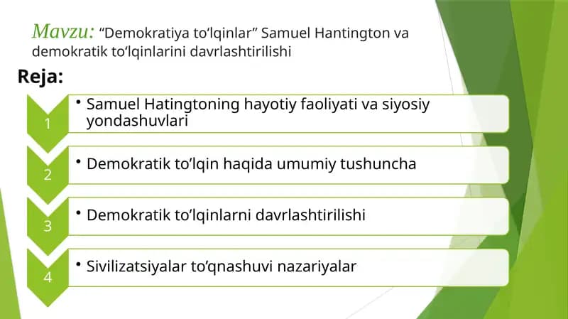 “Demokratiya toʻlqinlar” Samuel Hantington va demokratik toʻlqinlarini davrlashtirilishi