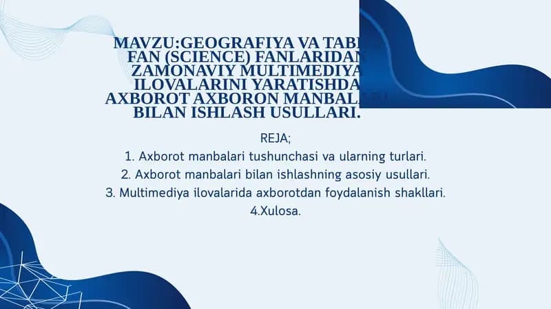 GEOGRAFIYA VA TABIIY FAN (SCIENCE) FANLARIDAN ZAMONAVIY MULTIMEDIYA ILOVALARINI YARATISHDA AXBOROT AXBORON MANBALARI BILAN ISHLASH USULLARI
