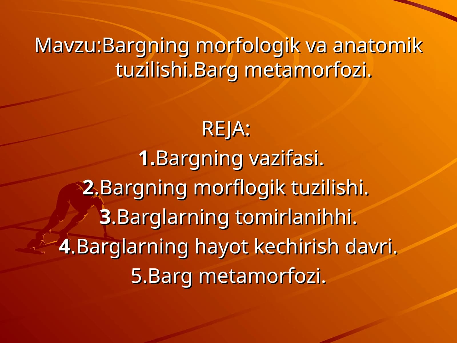 Bargning morfologik va anatomik tuzilishi.Barg metamorfozi