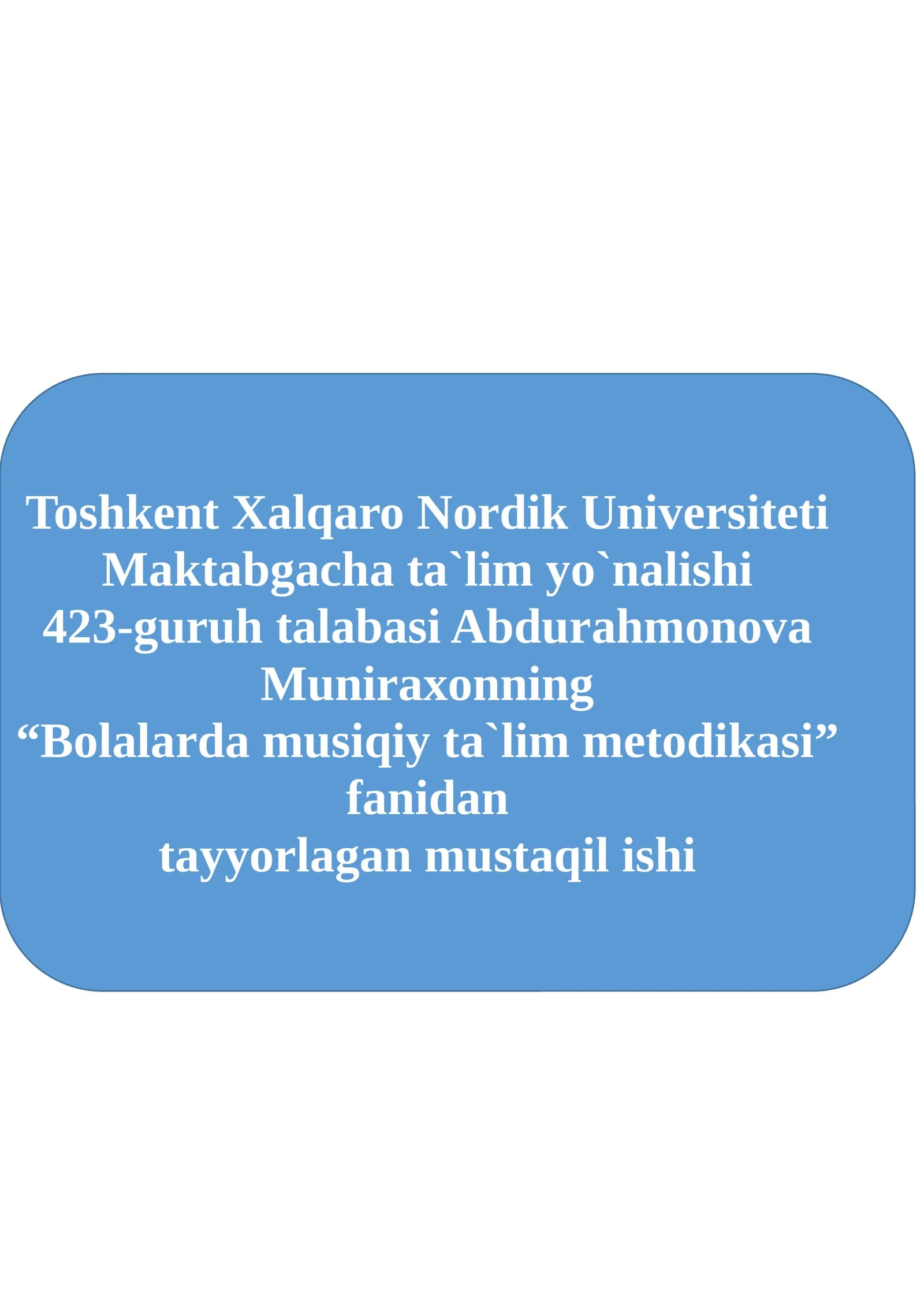 Bolalarda musiqiy ta`lim metodikasi