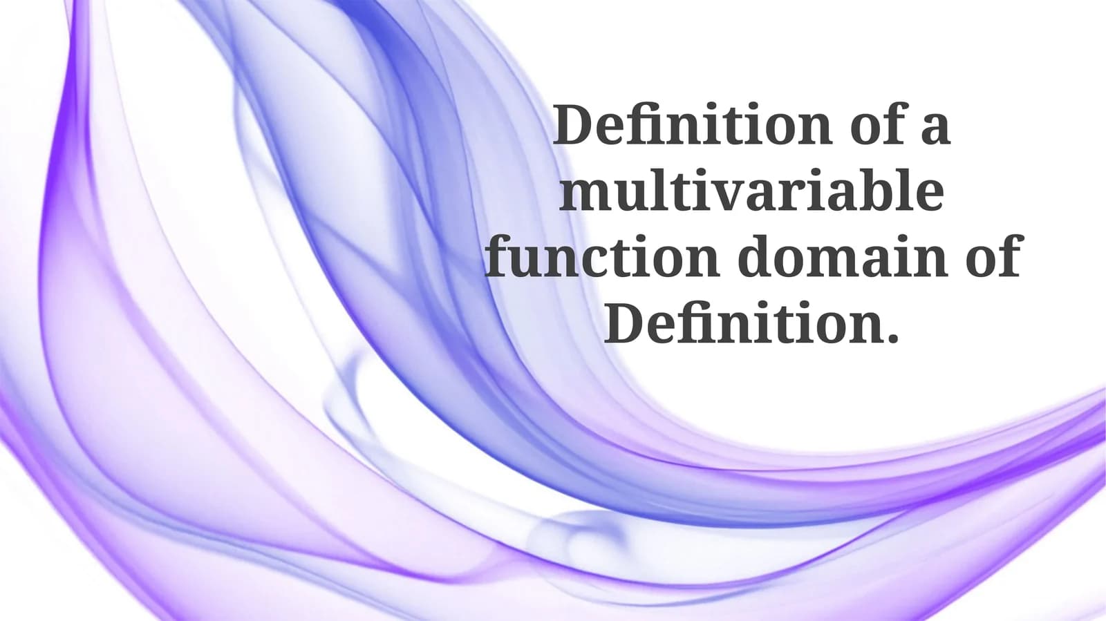 Definition of a multivariable function domain of Definition