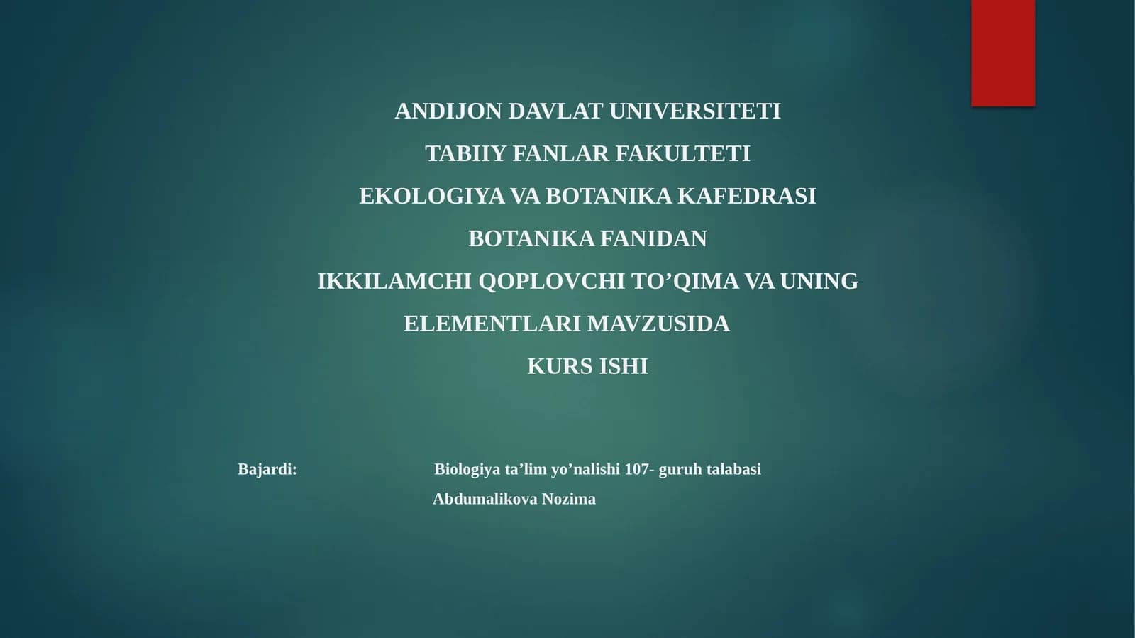 BOTANIKA FANIDAN IKKILAMCHI QOPLOVCHI TO’QIMA VA UNING ELEMENTLARI MAVZUSIDA KURS ISHI
