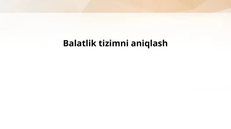 Balatlik tizimni aniqlash