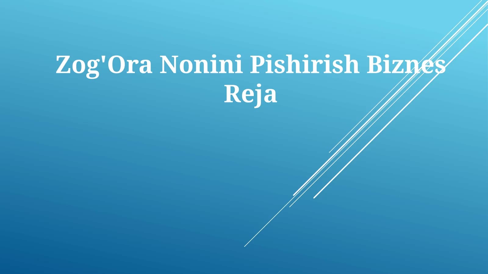 Zog'Ora Nonini PishirishBiznesReja